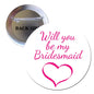 Bridesmaid pinback button: 'Will you be my Bridesmaid' and heart