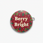 Berry & Bright Christmas Pinback 2.25-inch