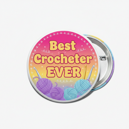 Best Crocheter EVER Pinback 2.25-inch