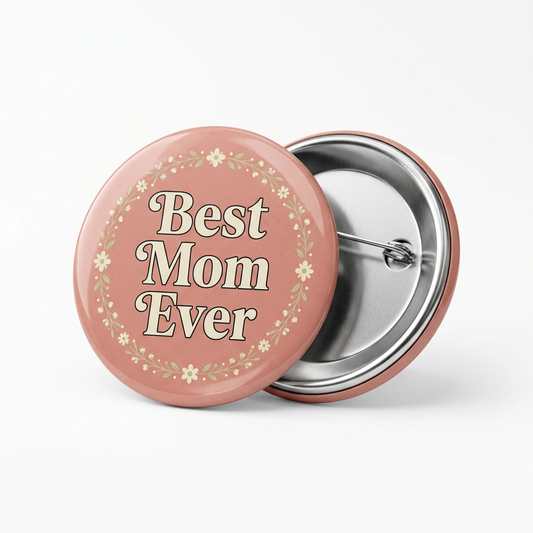 Best Mom Ever Classic Simple Photo Pin Button 2.25-inch