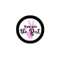 2.25-inch round pinback button with black border, pink hand, and 'You are the Best' text