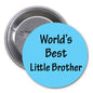 Round pinback button with blue face and black text 'World’s Best Little Brother'