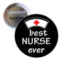 Round pinback button: black front with “best NURSE ever” and nurse cap cross icon.