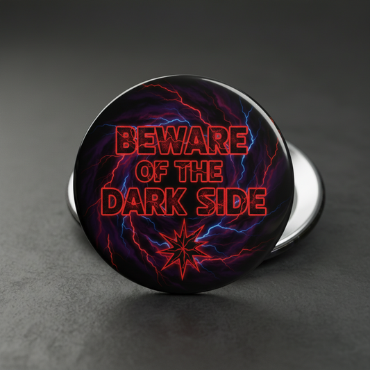 Beware of the Dark Side Pinback 2.25-inch