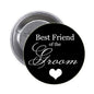 Round black pinback button with white 'Best Friend of the Groom' text and heart