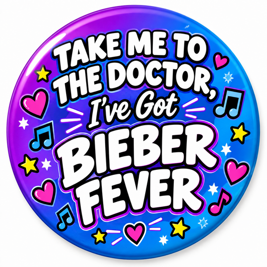 A round pin-back button badge with a colorful gradient background transitioning from purple to blue. The badge features the text 'TAKE ME TO THE DOCTOR, I've Got BIEBER FEVER' in bold white letters with black outlines, surrounded by pink hearts, yellow stars, and blue and pink musical notes.