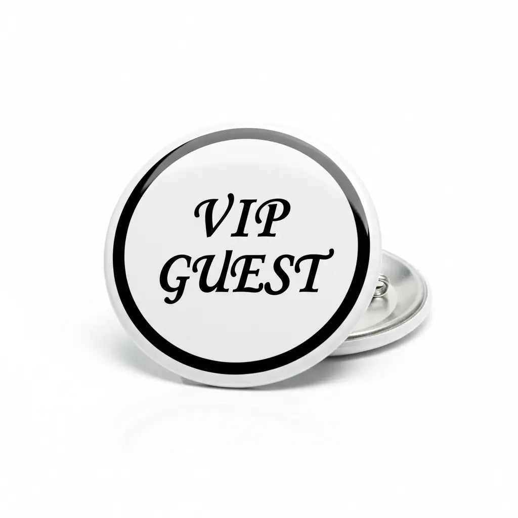 VIP guest pinback button with black rim; white face reads "VIP GUEST".
