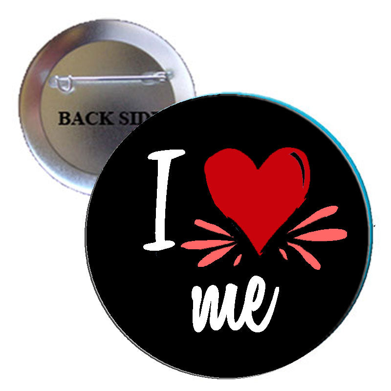 I Love Me Pinback 1.25" Pin