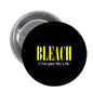 Black pinback button with yellow 'BLEACH' and white 'Changed My Life!' text