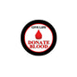 Round donate blood pin with red blood drop and text "GIVE LIFE" and "DONATE BLOOD"