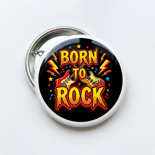 Born to Rock Pin Button 2.25-inch