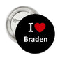 1.25-inch pinback button with black face, red heart, white 'I Love Braden' text
