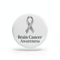 Round brain cancer awareness pin with gray ribbon and Brain Cancer Awareness text