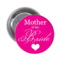 Round magenta mother-of-the-bride pinback button with white script text and heart