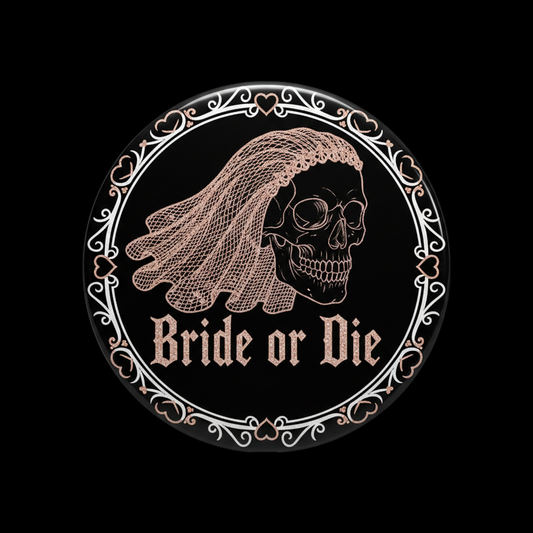 Bride or die black skull bachelorette favors Pinback 2.25-inch