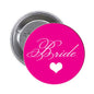 Bride pinback button, 1.25-inch, bright pink with white script Bride and heart