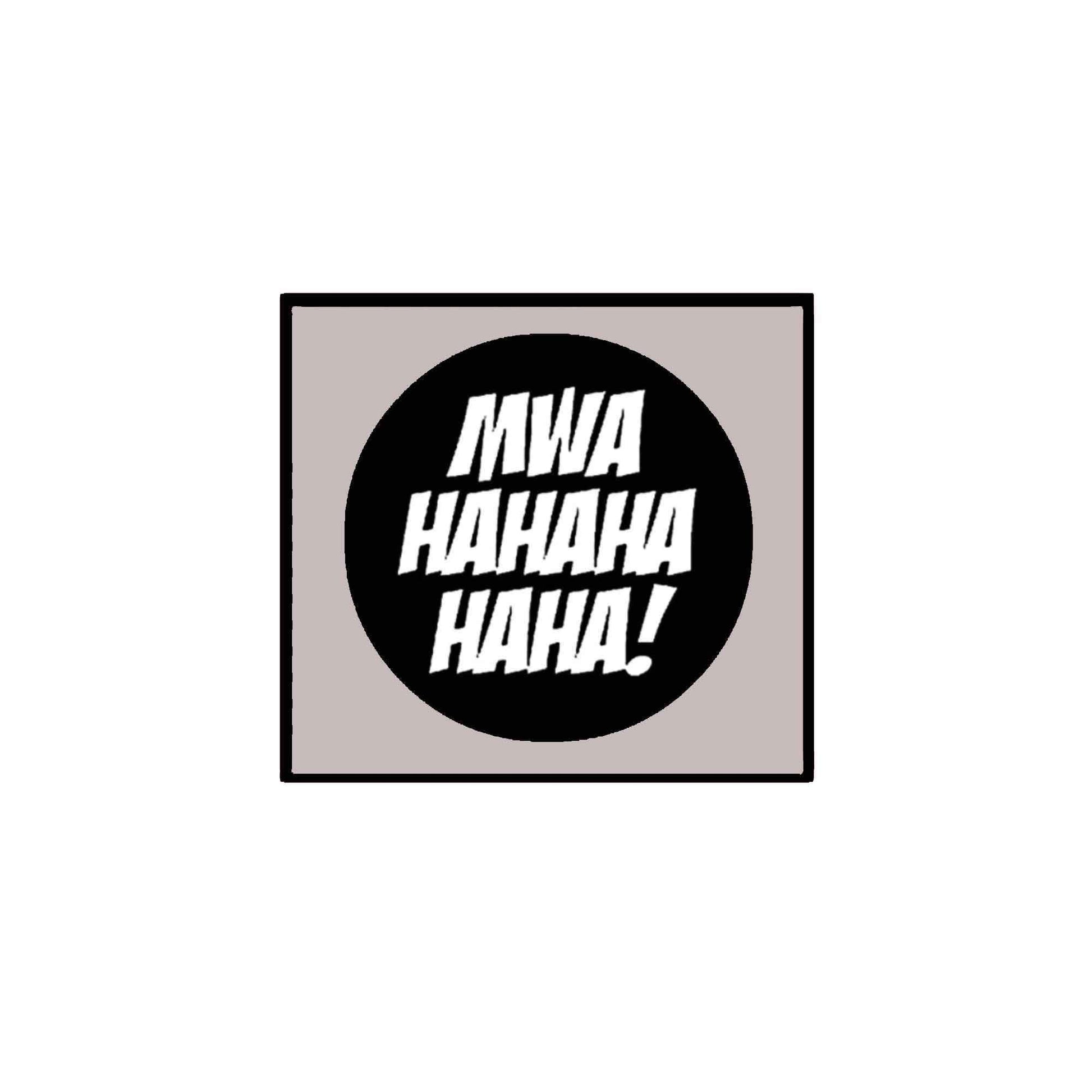 MWA HAHAHA HAHA! 1.25-inch Pinback Default Title