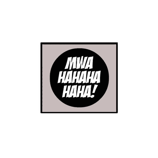 MWA HAHAHA HAHA! 1.25-inch Pinback Default Title