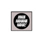 1.25-inch pinback button: black circle with white MWA HAHAHA HAHA! text
