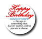 Round white Happy Birthday button with red script and blue quote text