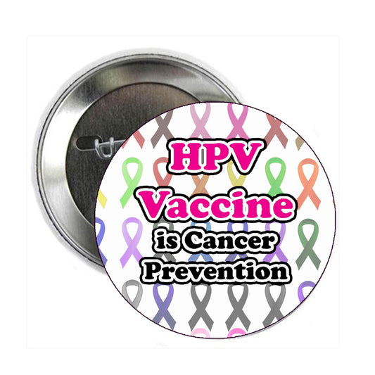 100 Pcs HPV Vaccine is Cancer Prevention 2.25" Pinback for Jackets, Backpacks, etc. Awareness