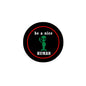 2.25-inch pinback button, black with red border and “be a nice HUMAN” graphic