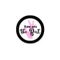 2.25-inch pink pinback button with black rim, white center, pink handprint, “You are The Best” text