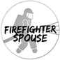 Firefighter spouse pinback button with firefighter silhouette and bold black lettering