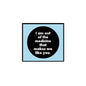Pinback button with black circle and white slogan: "I am out of medicine... like you."