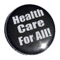 Black round Health Care For All button with white and light blue text