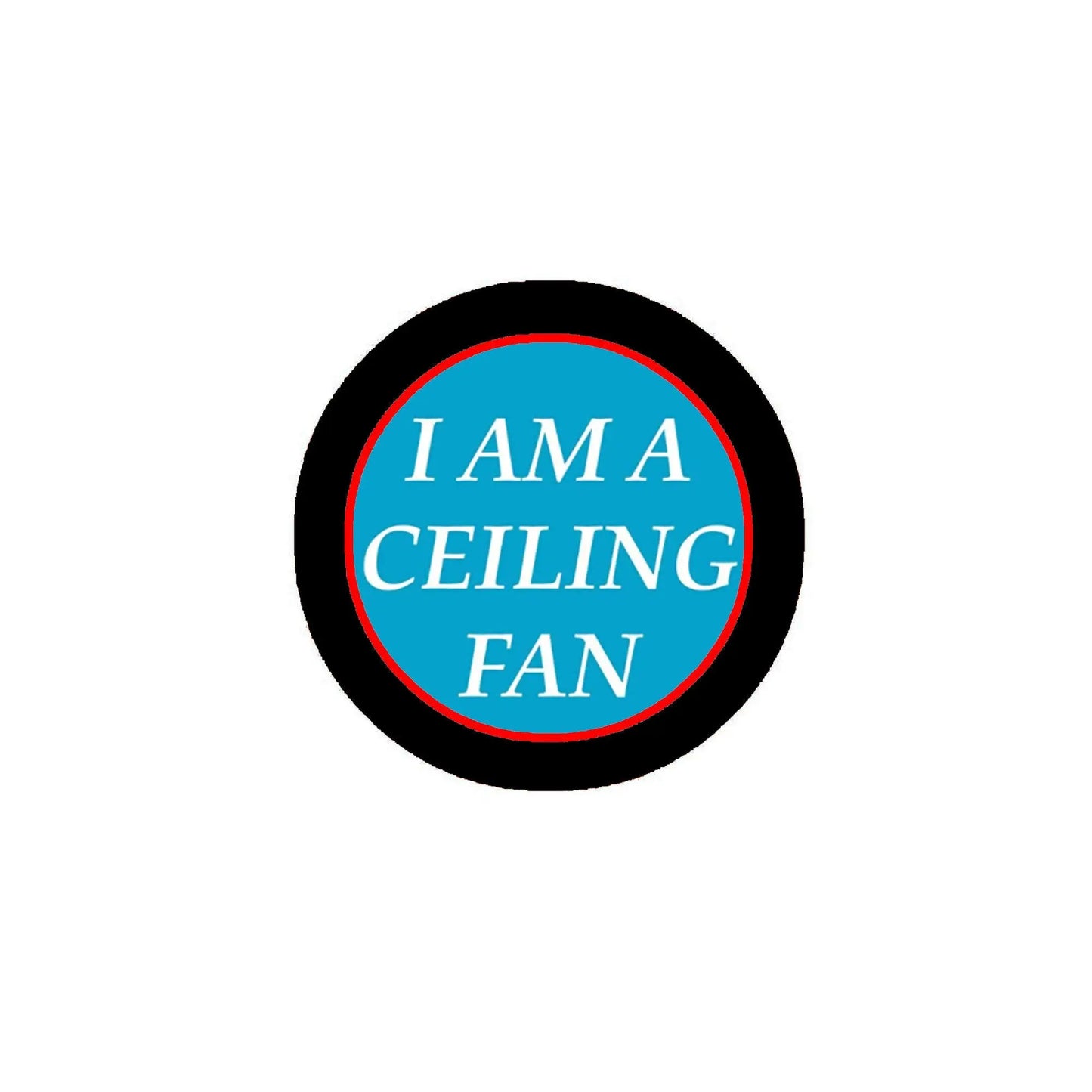 2.25-inch ceiling fan pinback badge, circular black frame, blue center with white text