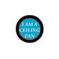 2.25-inch ceiling fan pinback badge, circular black frame, blue center with white text