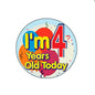 Round pinback button: 'I'm 4 Years Old Today' colorful text