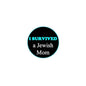 2.25-inch pinback badge, black with teal ring, reads “I SURVIVED a Jewish Mom”.