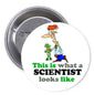 2.25-inch pinback button: cartoon scientist with text 'This is what a SCIENTIST looks like'
