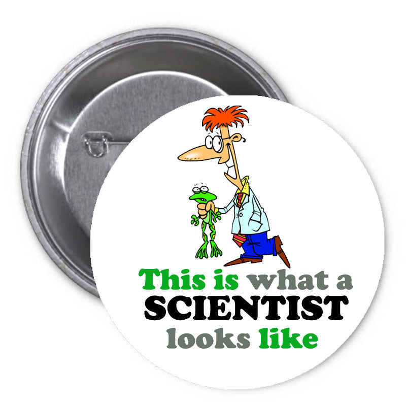 Cartoon This is what a Scientist looks like Pinback 1.25"