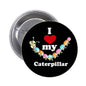 1.25-inch black pinback badge with cartoon caterpillars, red heart, and text 'I my Caterpillar'.
