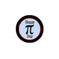 Phi Day pinback button with round black border, red ring, and Happy Phi Day text