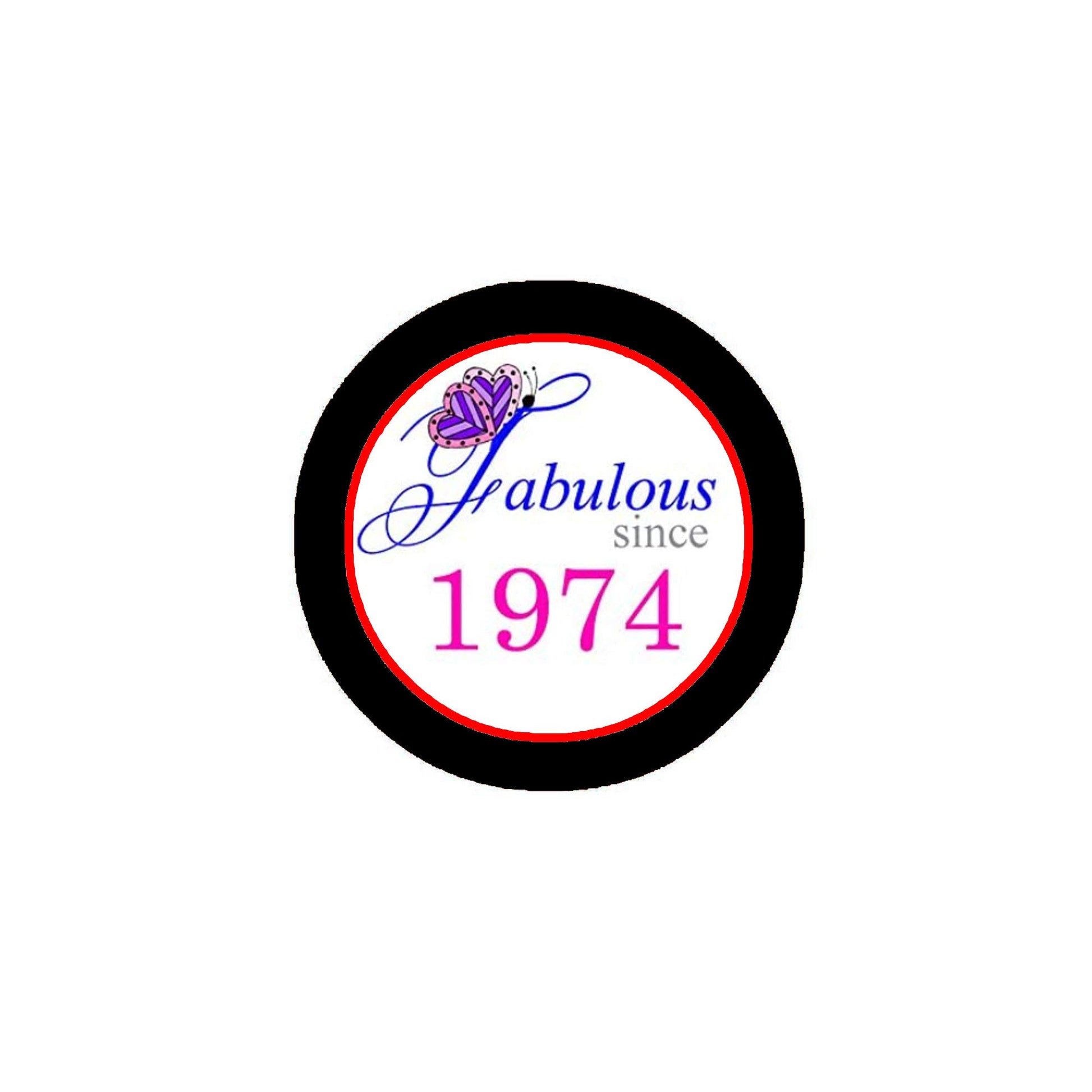 Fabulous since 1974 Pinback Button Pin 2.25-inch Birthday Party Default Title