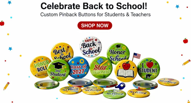 A promotional product display for custom pinback buttons for students and teachers, featuring multiple colorful round buttons with school-themed designs such as 'Happy Back to School,' 'Best Teacher,' 'Class of 2027,' 'Star Student,' 'Honor Roll,' and 'I ♥ Student,' plus several flat matching buttons below. Text at the top reads 'Celebrate Back to School! Custom Pinback Buttons for Students & Teachers' with a red 'SHOP NOW' button, on a white background with small decorative stars, apples, and pencils.