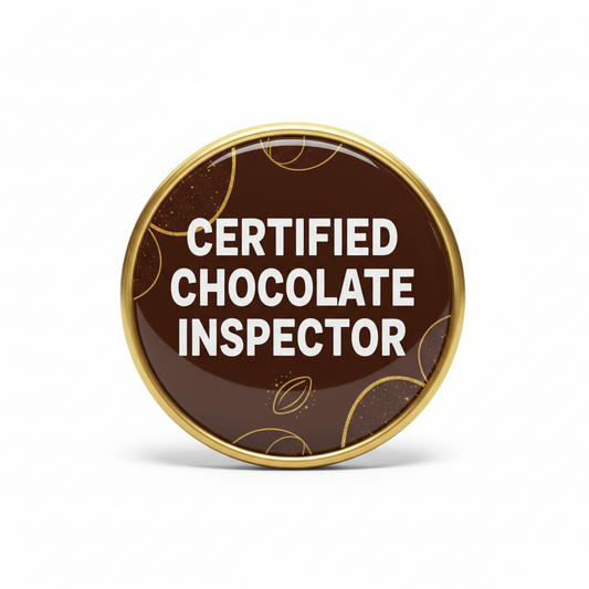 Certified Chocolate Inspector Pinback 2.25-inch