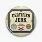 2.25-inch pinback button with 'Certified Jerk' official recognition graphic