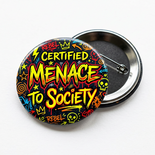 Certified Menace To Society Pin Button 2.25-inch