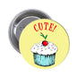 Cherry cupcake pinback badge with 'CUTE!' and cherry-topped cupcake illustration