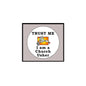 Church usher pinback button with “TRUST ME I am a Church Usher” text