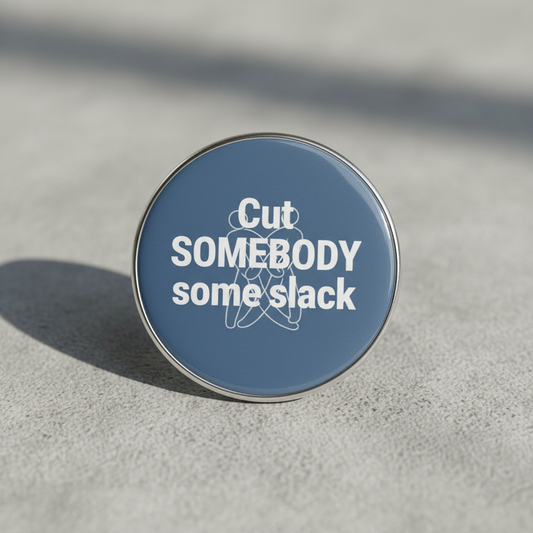 Cut [somebody] some slack Pinback 2.25-inch
