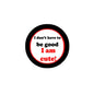 2.25-inch pinback button with black border, red ring, and “I am cute” text.