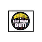 Round black pinback badge with “BACHELORETTES Last Night OUT” colorful lettering