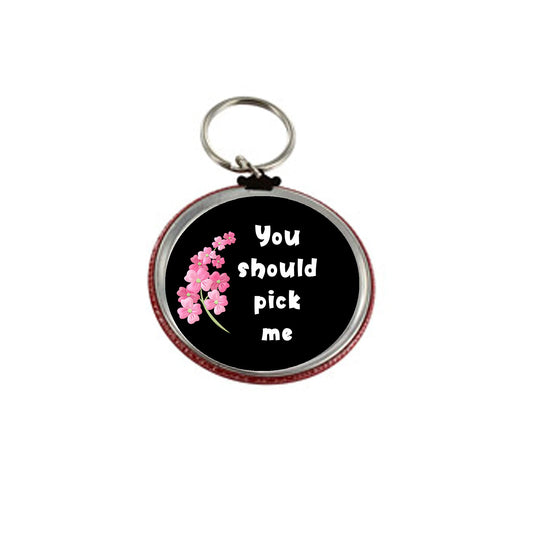 You Should Pick me 2.25-inch Keychain Holder