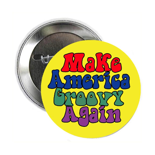 Make America Groovy Again Pinback Badge 2.25-inch Default Title